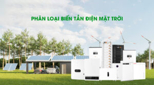 Phân Loại Biến Tần Điện Năng Lượng Mặt Trời