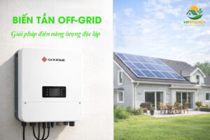 Biến tần Off-Grid là gì? Giải pháp năng lượng tự chủ cho hộ gia đình