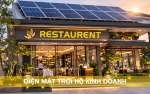 Lắp Đặt Điện Mặt Trời Hộ Kinh Doanh: Giải Pháp Tối Ưu Chi Phí Và Tăng Cạnh Tranh