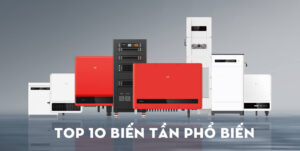 TOP 10 Thương Hiệu Biến Tần Điện Mặt Trời Phổ Biến Nhất Việt Nam 2026