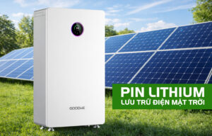 Pin Lithium Lưu Trữ Điện Năng Lượng Mặt Trời Là Gì? Giải Pháp Năng Lượng Tối Ưu