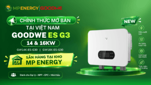 Chính Thức Mở Bán GoodWe GW14K-ES-G30 & GW16K-ES-G30: Giải Pháp Biến Tần Hybrid 1 Pha Công Suất Lớn Nhất Hiện Nay